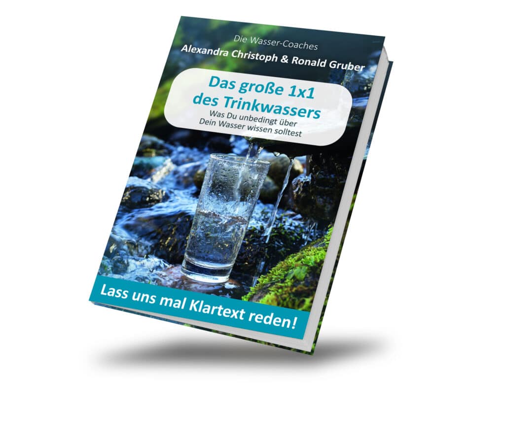 Wasserfilter für Trinkwasser Buch Alexandra Christoph Ronald Gruber Die Wasser-Coaches Das große 1x1 des Trinkwassers ISBN Amazon BOD Books on Demand ISBN Online bestellen